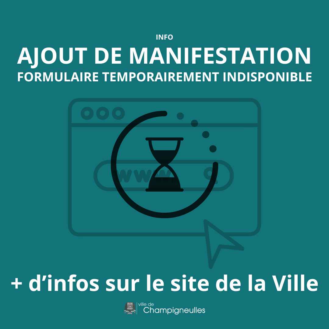 Ajout d’une manifestation – formulaire temporairement indisponible